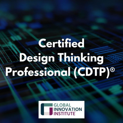 Certified Design Thinking Professional (CDTP)® - Global Innovation Institute (Glnl)